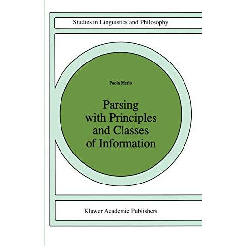 Parsing with Principles and Classes of Information [Hardcover]