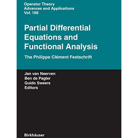 Partial Differential Equations and Functional Analysis: The Philippe Cl?ment Fes [Hardcover]