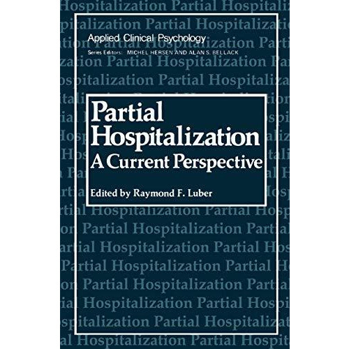 Partial Hospitalization: A Current Perspective [Paperback]