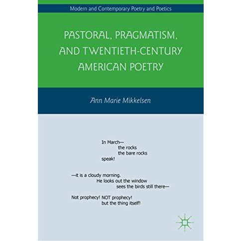 Pastoral, Pragmatism, and Twentieth-Century American Poetry [Hardcover]