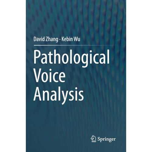 Pathological Voice Analysis [Paperback]