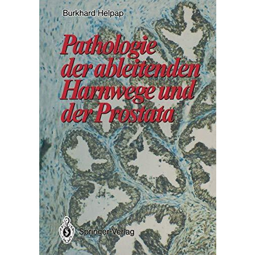 Pathologie der ableitenden Harnwege und der Prostata [Paperback]