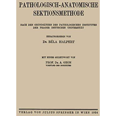 Pathologisch-anatomische Sektionsmethode: Nach den Grunds?tzen des Pathologische [Paperback]