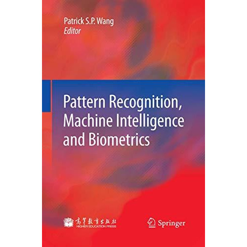 Pattern Recognition, Machine Intelligence and Biometrics [Paperback]