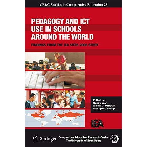 Pedagogy and ICT Use in Schools around the World: Findings from the IEA SITES 20 [Hardcover]