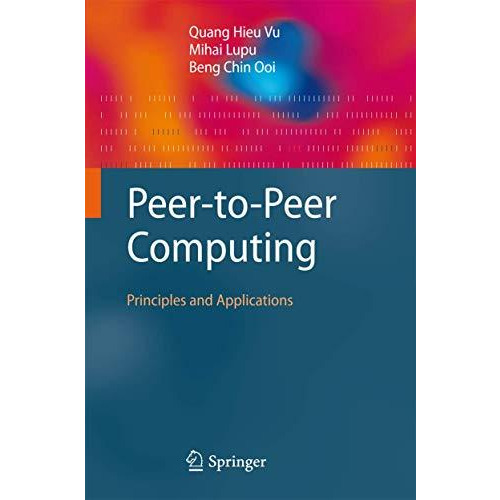 Peer-to-Peer Computing: Principles and Applications [Paperback]