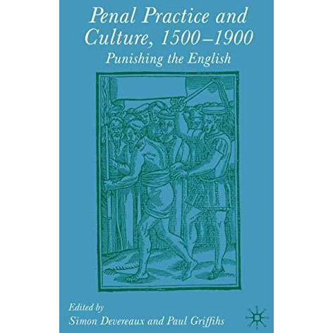 Penal Practice and Culture, 15001900: Punishing the English [Hardcover]