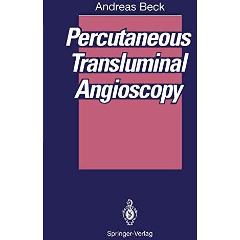 Percutaneous Transluminal Angioscopy [Paperback]