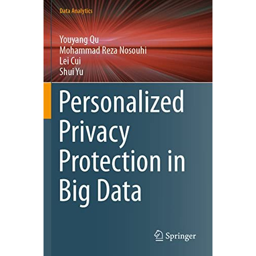 Personalized Privacy Protection in Big Data [Paperback]