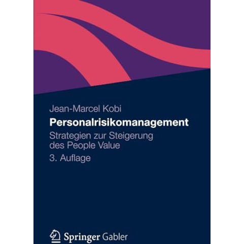 Personalrisikomanagement: Strategien zur Steigerung des People Value [Paperback]