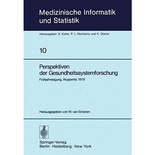 Perspektiven der Gesundheitssystemforschung: Fr?hjahrstagung, Wuppertal, 1978, F [Paperback]