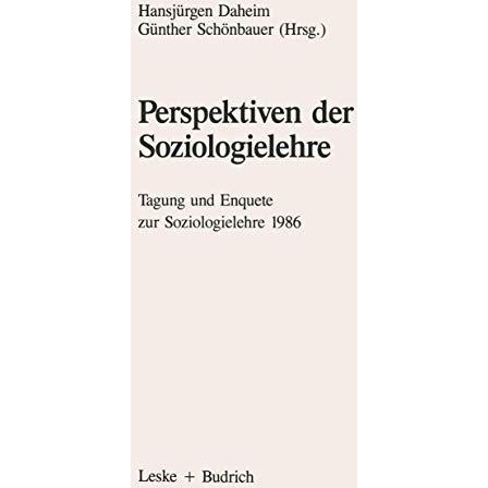 Perspektiven der Soziologielehre: Tagung und Enquete zur Soziologielehre 1986 [Paperback]