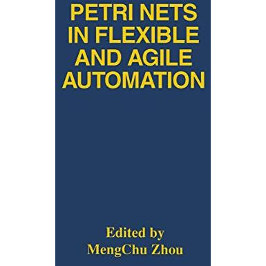 Petri Nets in Flexible and Agile Automation [Hardcover]