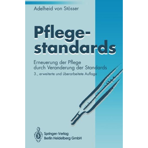 Pflegestandards: Erneuerung der Pflege durch Ver?nderung der Standards [Paperback]