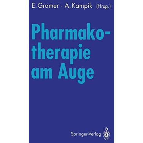 Pharmakotherapie am Auge: Internationales Symposium der Universit?tsaugenklinik  [Paperback]