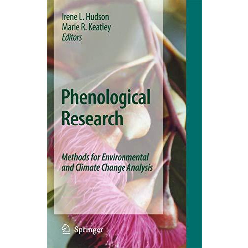 Phenological Research: Methods for Environmental and Climate Change Analysis [Hardcover]