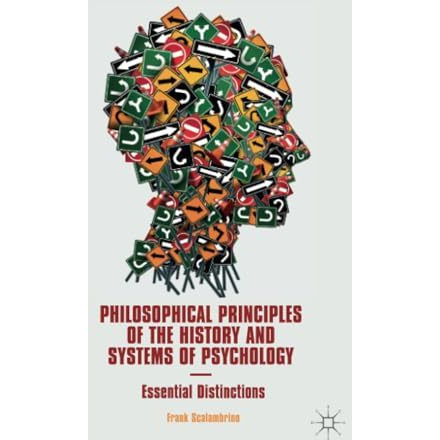 Philosophical Principles of the History and Systems of Psychology: Essential Dis [Paperback]