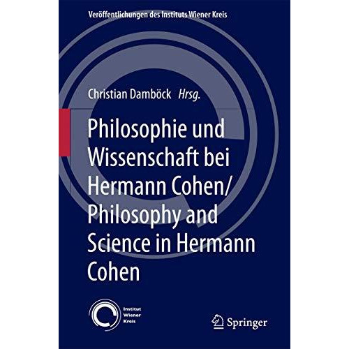 Philosophie und Wissenschaft bei Hermann Cohen/Philosophy and Science in Hermann [Hardcover]