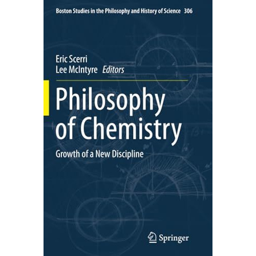 Philosophy of Chemistry: Growth of a New Discipline [Paperback]