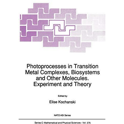 Photoprocesses in Transition Metal Complexes, Biosystems and Other Molecules. Ex [Paperback]