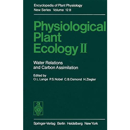 Physiological Plant Ecology II: Water Relations and Carbon Assimilation [Paperback]