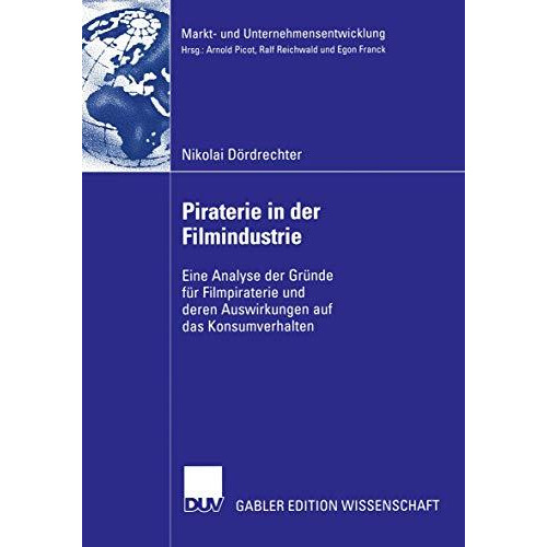 Piraterie in der Filmindustrie: Eine Analyse der Gr?nde f?r Filmpiraterie und de [Paperback]