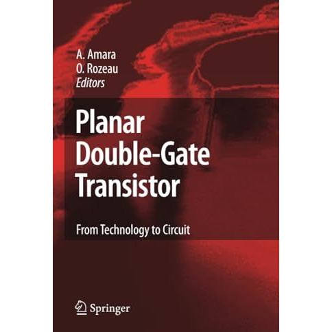 Planar Double-Gate Transistor: From technology to circuit [Paperback]