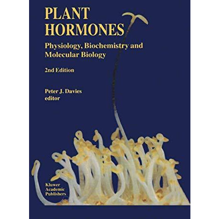 Plant Hormones: Physiology, Biochemistry and Molecular Biology [Hardcover]