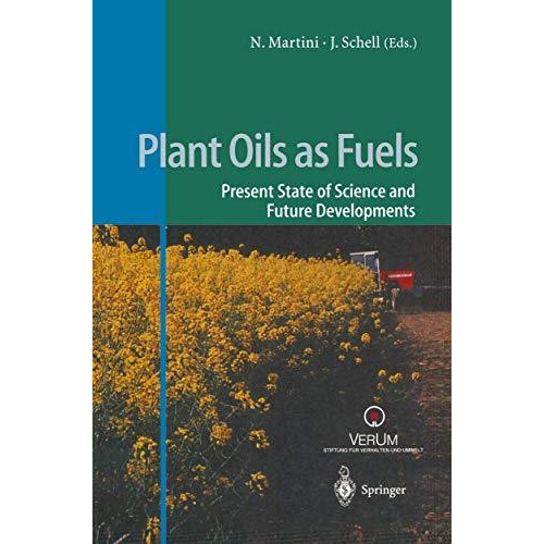 Plant Oils as Fuels: Present State of Science and Future Developments [Paperback]