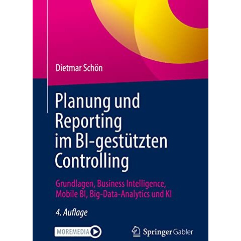 Planung und Reporting im BI-gest?tzten Controlling: Grundlagen, Business Intelli [Mixed media product]