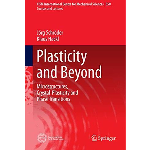 Plasticity and Beyond: Microstructures, Crystal-Plasticity and Phase Transitions [Paperback]