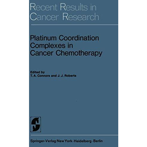 Platinum Coordination Complexes in Cancer Chemotherapy [Paperback]