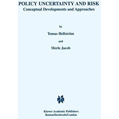 Policy Uncertainty and Risk: Conceptual Developments and Approaches [Hardcover]