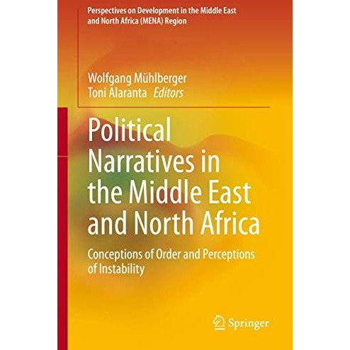 Political Narratives in the Middle East and North Africa: Conceptions of Order a [Hardcover]