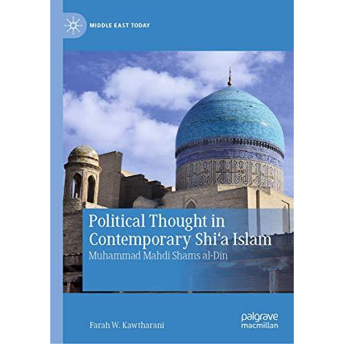 Political Thought in Contemporary Shia Islam: Muhammad Mahdi Shams al-Din [Hardcover]