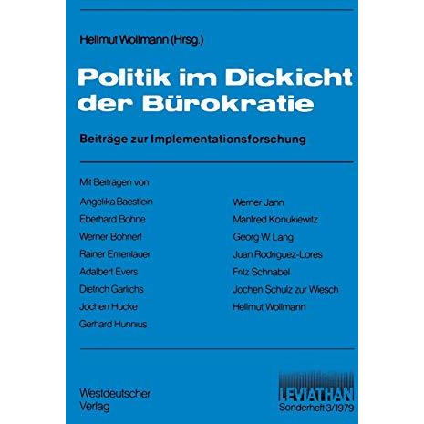 Politik im Dickicht der B?rokratie: Beitr?ge zur Implementationsforschung [Paperback]