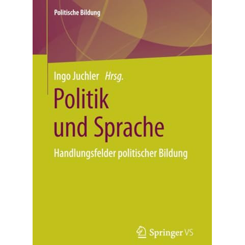 Politik und Sprache: Handlungsfelder politischer Bildung [Paperback]