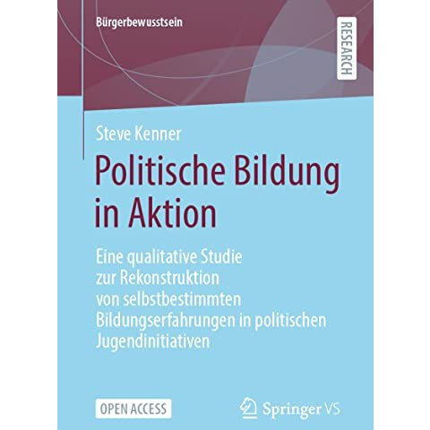 Politische Bildung in Aktion: Eine qualitative Studie zur Rekonstruktion von sel [Paperback]