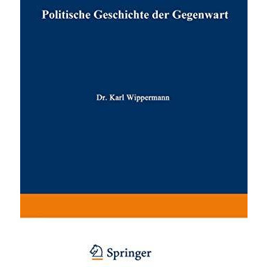 Politische Geschichte der Gegenwart: XXXI. Das Jahr 1897 [Paperback]