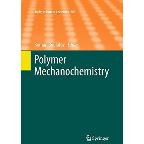 Polymer Mechanochemistry [Paperback]