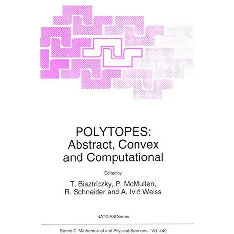 Polytopes: Abstract, Convex and Computational [Hardcover]