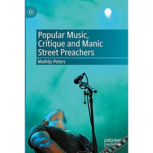 Popular Music, Critique and Manic Street Preachers [Paperback]