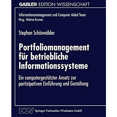 Portfoliomanagement f?r betriebliche Informationssysteme: Ein computergest?tzter [Paperback]