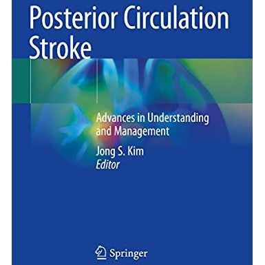 Posterior Circulation Stroke: Advances in Understanding and Management [Paperback]