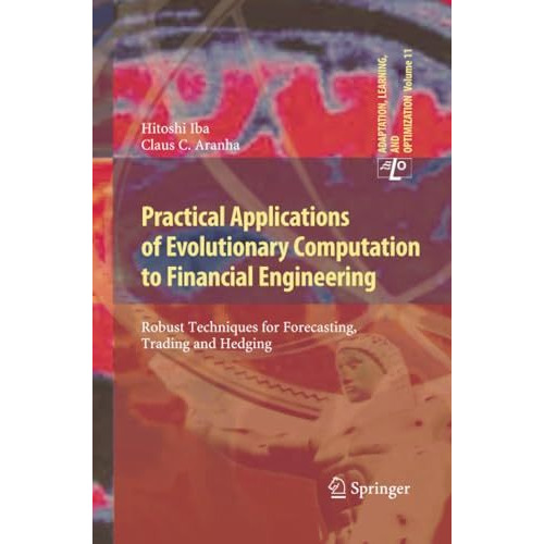 Practical Applications of Evolutionary Computation to Financial Engineering: Rob [Paperback]