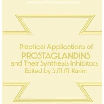 Practical Applications of Prostaglandins and their Synthesis Inhibitors [Paperback]