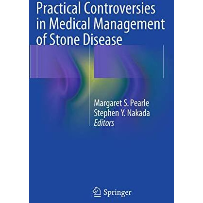 Practical Controversies in Medical Management of Stone Disease [Paperback]