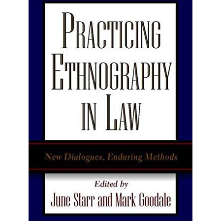 Practicing Ethnography in Law: New Dialogues, Enduring Methods [Hardcover]