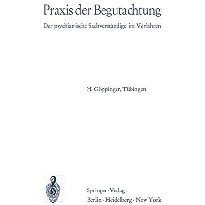 Praxis der Begutachtung: Der psychiatrische Sachverst?ndige im Verfahren [Paperback]