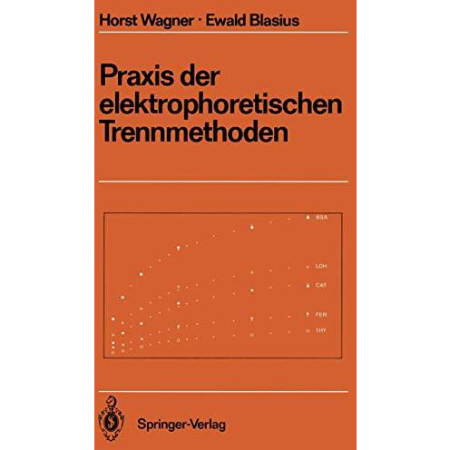 Praxis der elektrophoretischen Trennmethoden [Paperback]